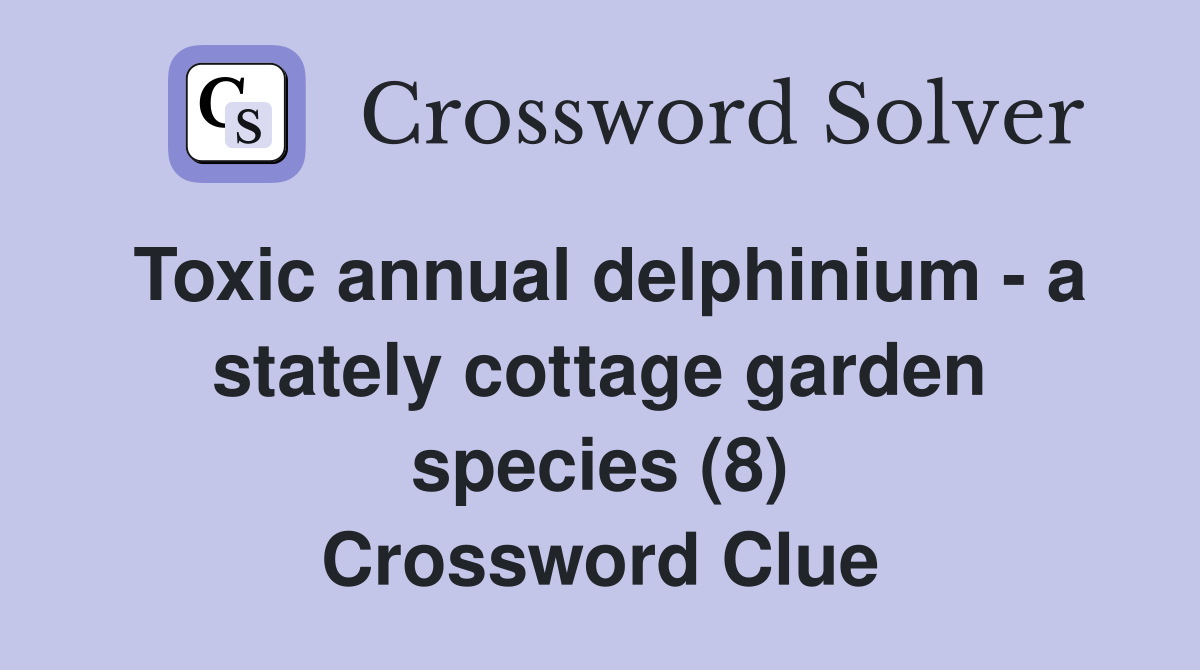 Toxic annual delphinium a stately cottage garden species (8